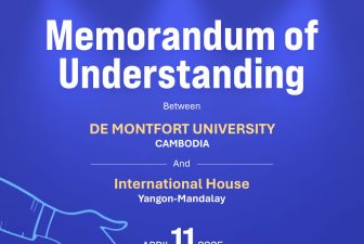 International House Yangon-Mandalay နှင့် De Montfort Universityတို့၏ သဘောတူညီမှုစာချွန်လွှာ လက်မှတ်ရေးထိုးခြင်း